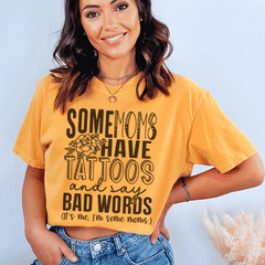 Some Moms Have Tattoos And Say Bad Words Tee-0