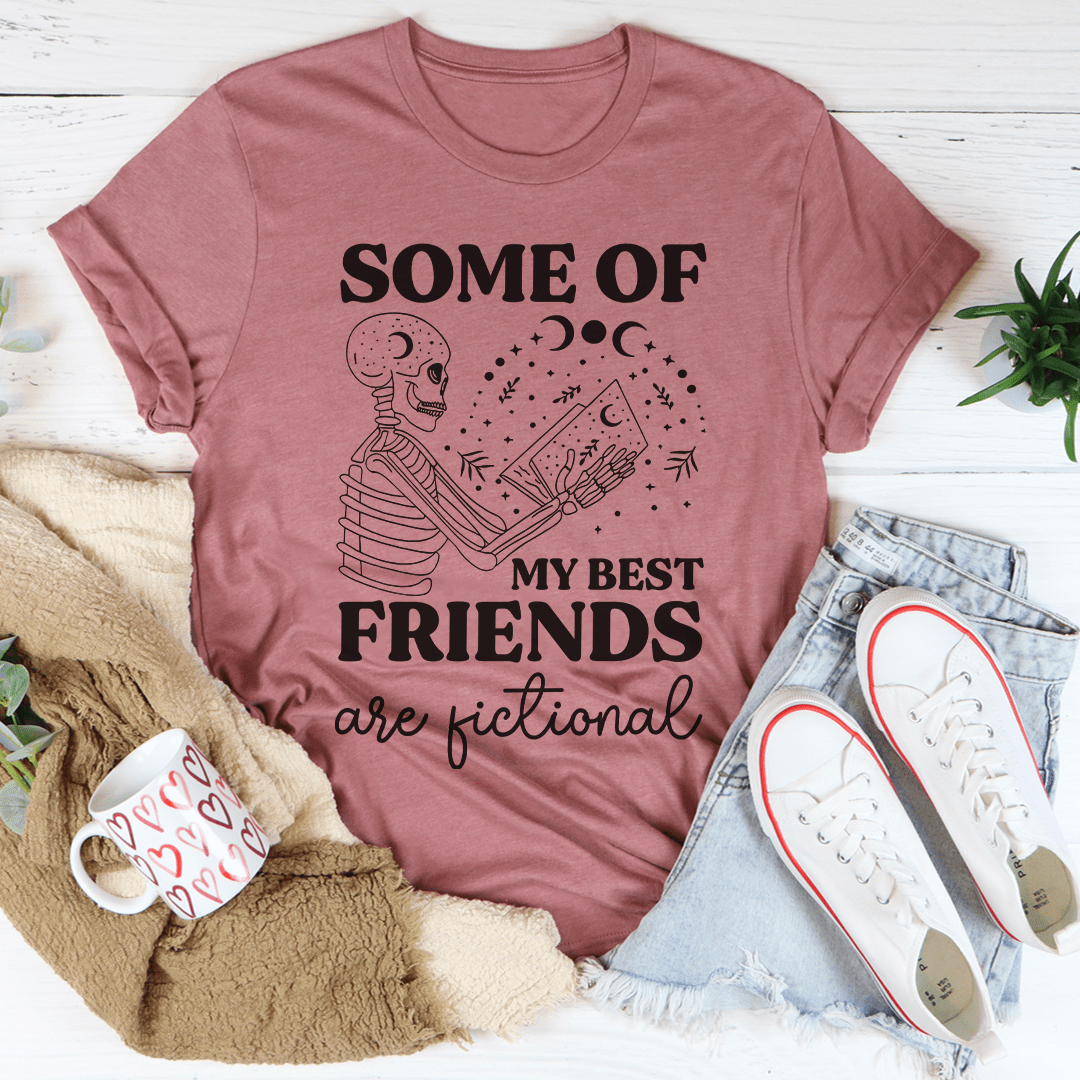 Some Of My Best Friends Are Fictional Tee-2
