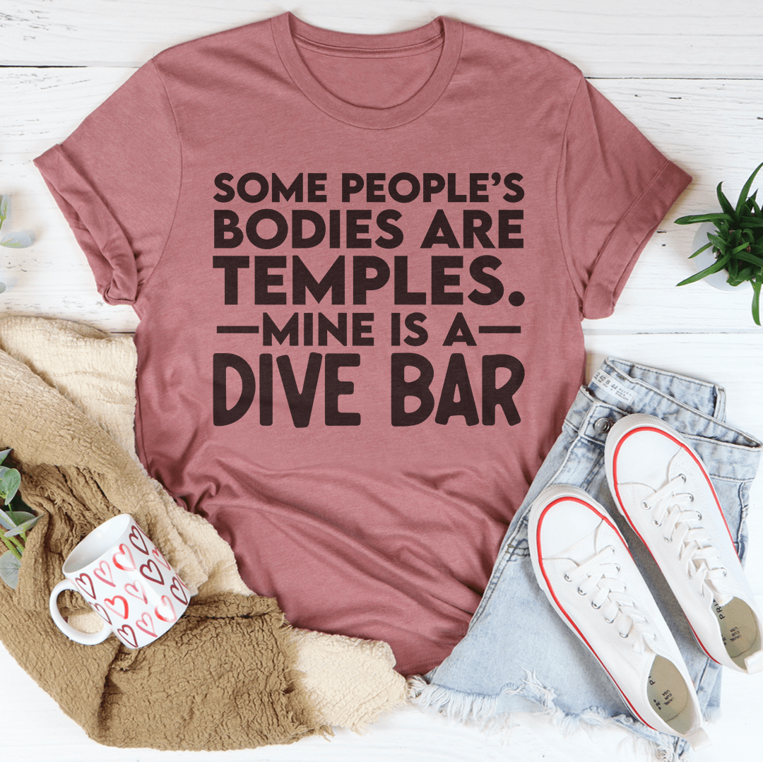 Some People's Bodies Are Temples Tee-1