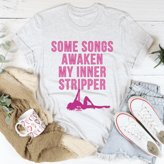 Some Songs Awaken My Inner Stripper Tee-3