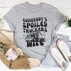 Somebody's Spoiled Truckers Wife Tee-2