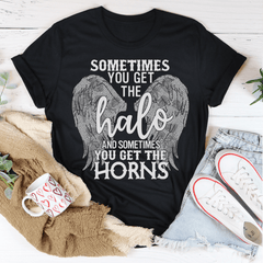 Sometimes You Get The Halo And Sometimes You Get The Horns Tee-2