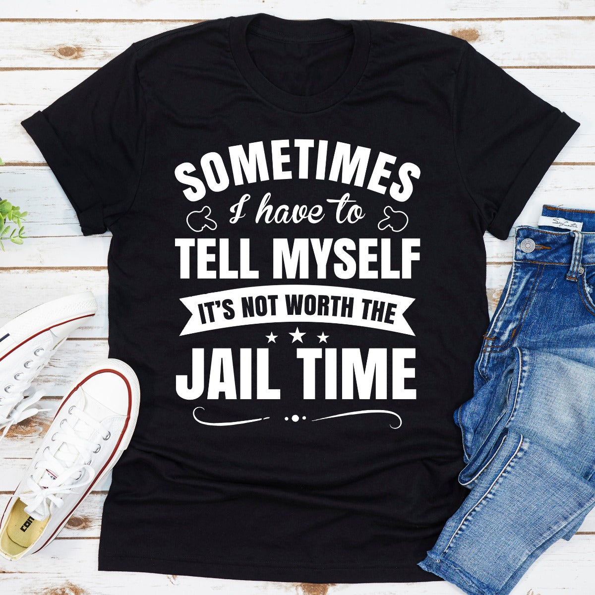 Sometimes I Have To Tell Myself T-Shirt-4