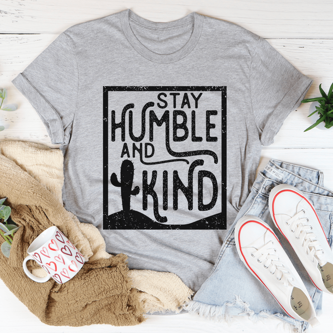 Stay Humble And Kind Tee-2