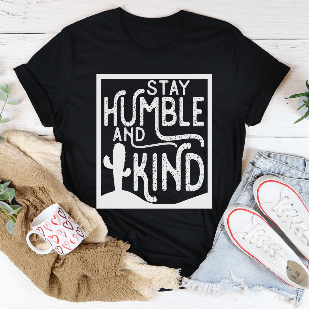 Stay Humble And Kind Tee-1