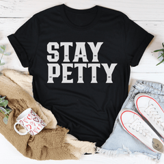 Stay Petty Tee-0