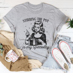 Stirring The Pot Is My Specialty Tee-2