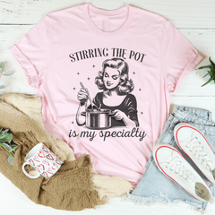Stirring The Pot Is My Specialty Tee-1