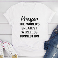Prayer The World's Greatest Connection T-Shirt-14