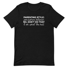 Parenting Style T-Shirt-1