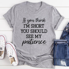 If You Think I'm Short T-Shirt-1