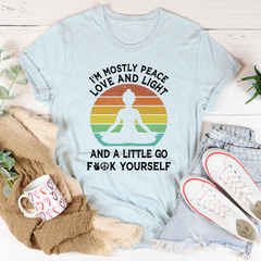 I'm Mostly Peace Love And Light T-Shirt-0