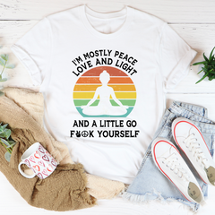 I'm Mostly Peace Love And Light T-Shirt-2