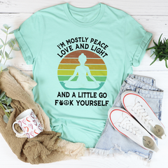 I'm Mostly Peace Love And Light T-Shirt-3