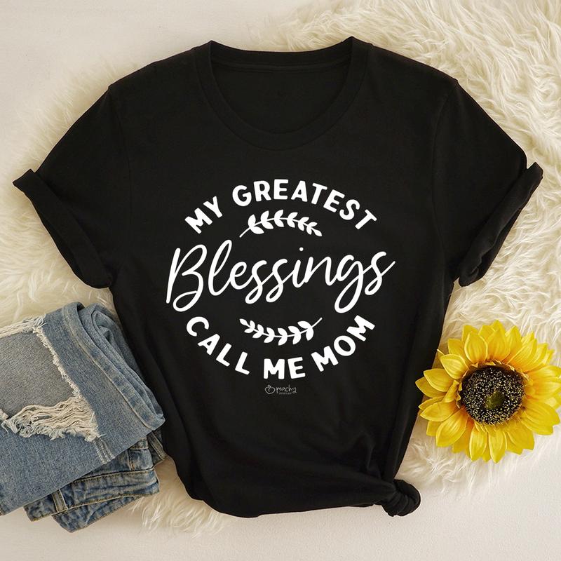 My Greatest Blessings Call Me Mom T-Shirt-2