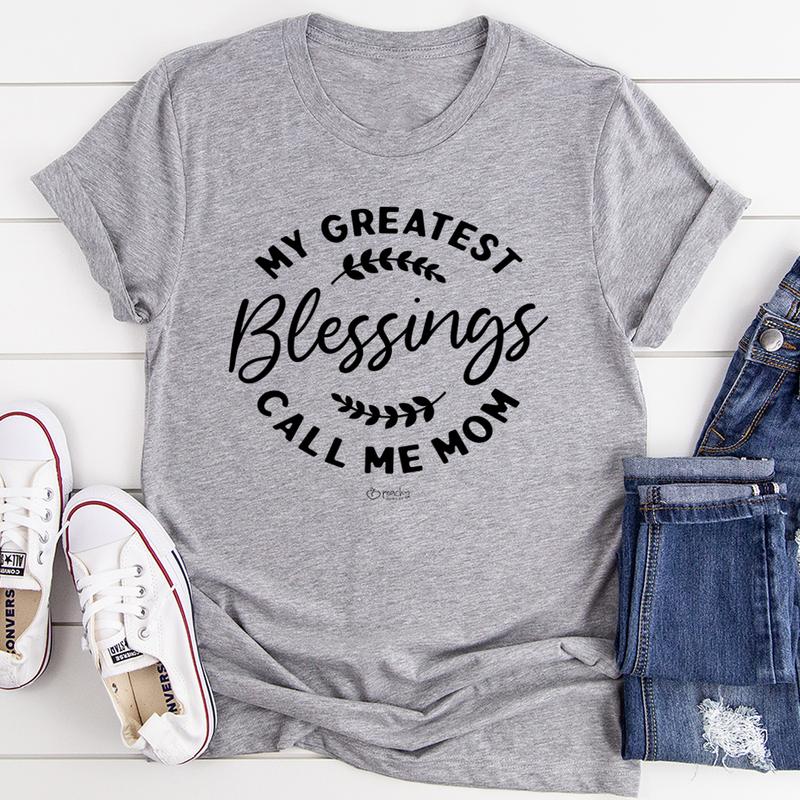 My Greatest Blessings Call Me Mom T-Shirt-1