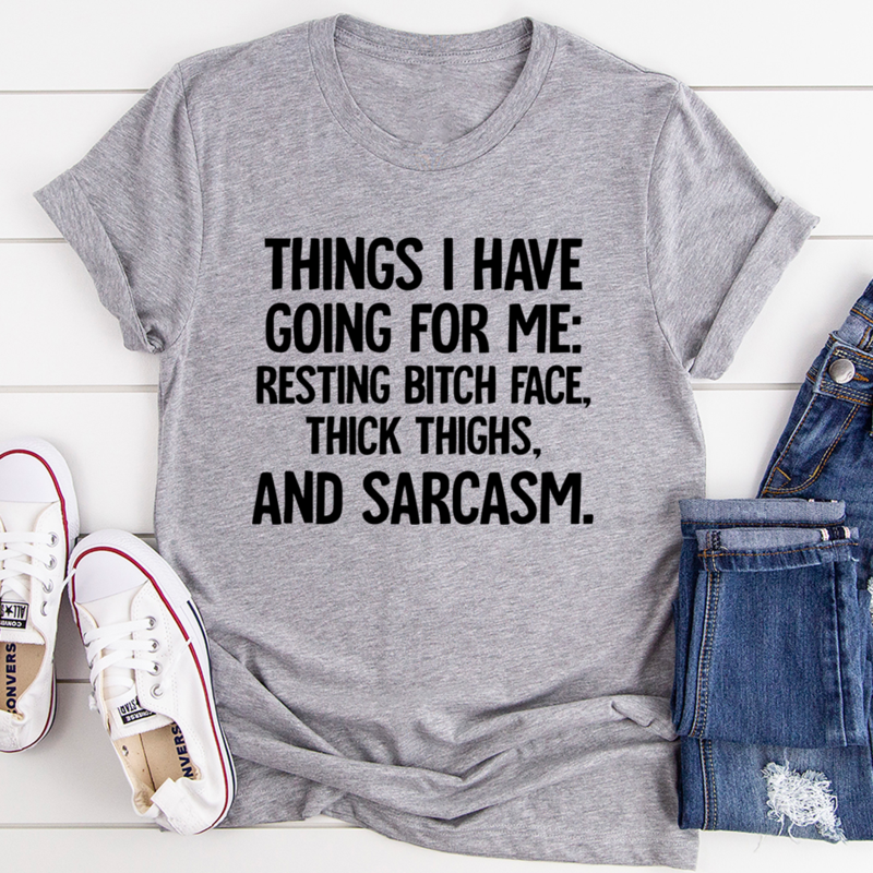 Things I Have Going For Me T-Shirt-1