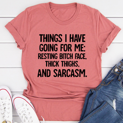 Things I Have Going For Me T-Shirt-0