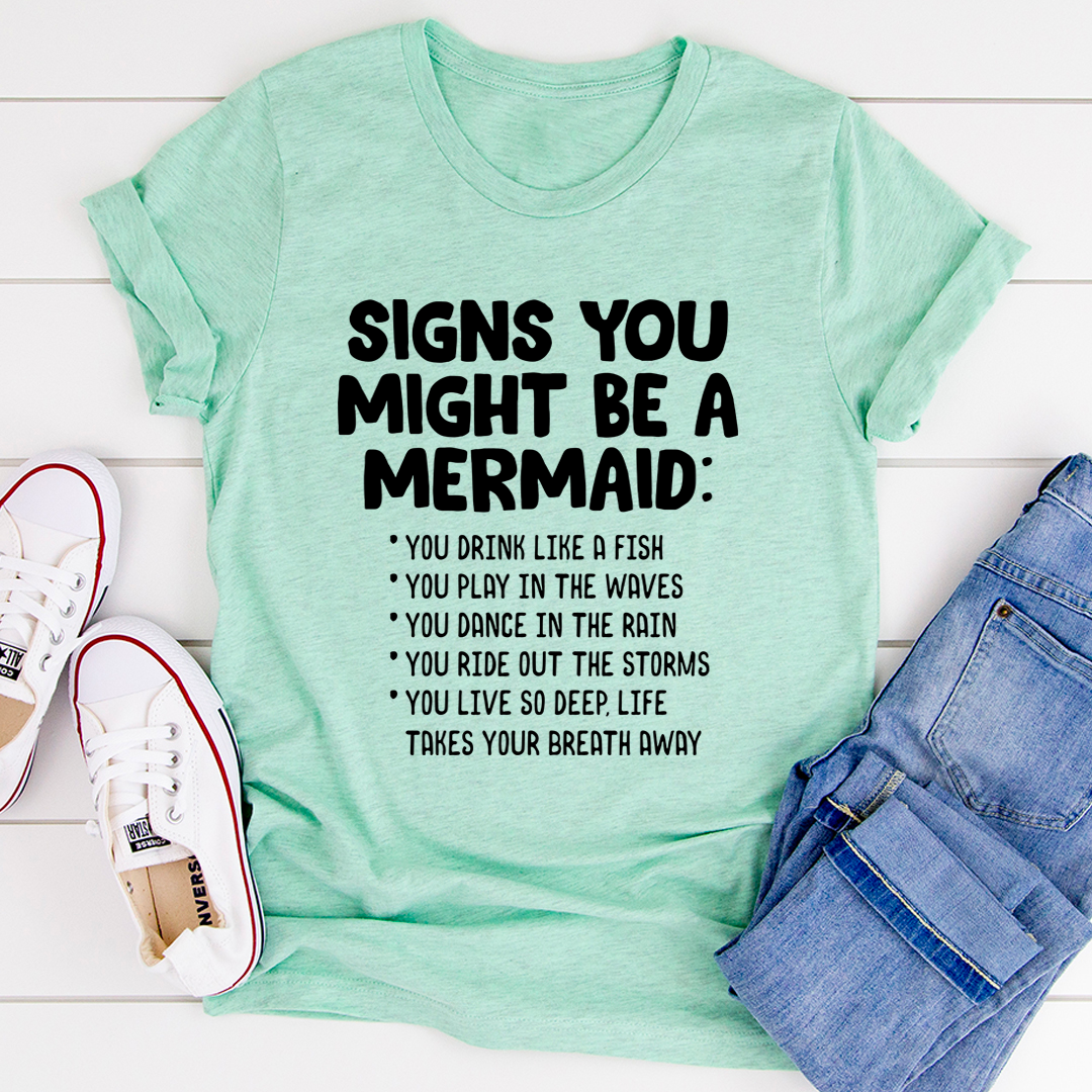 Signs You Might Be A Mermaid T-Shirt-0