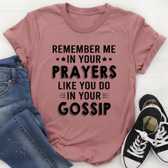 Remember Me In Your Prayers T-Shirt-3