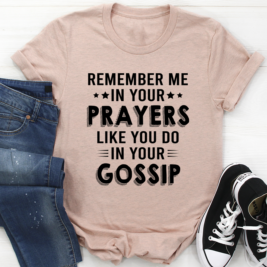 Remember Me In Your Prayers T-Shirt-0