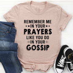 Remember Me In Your Prayers T-Shirt-0