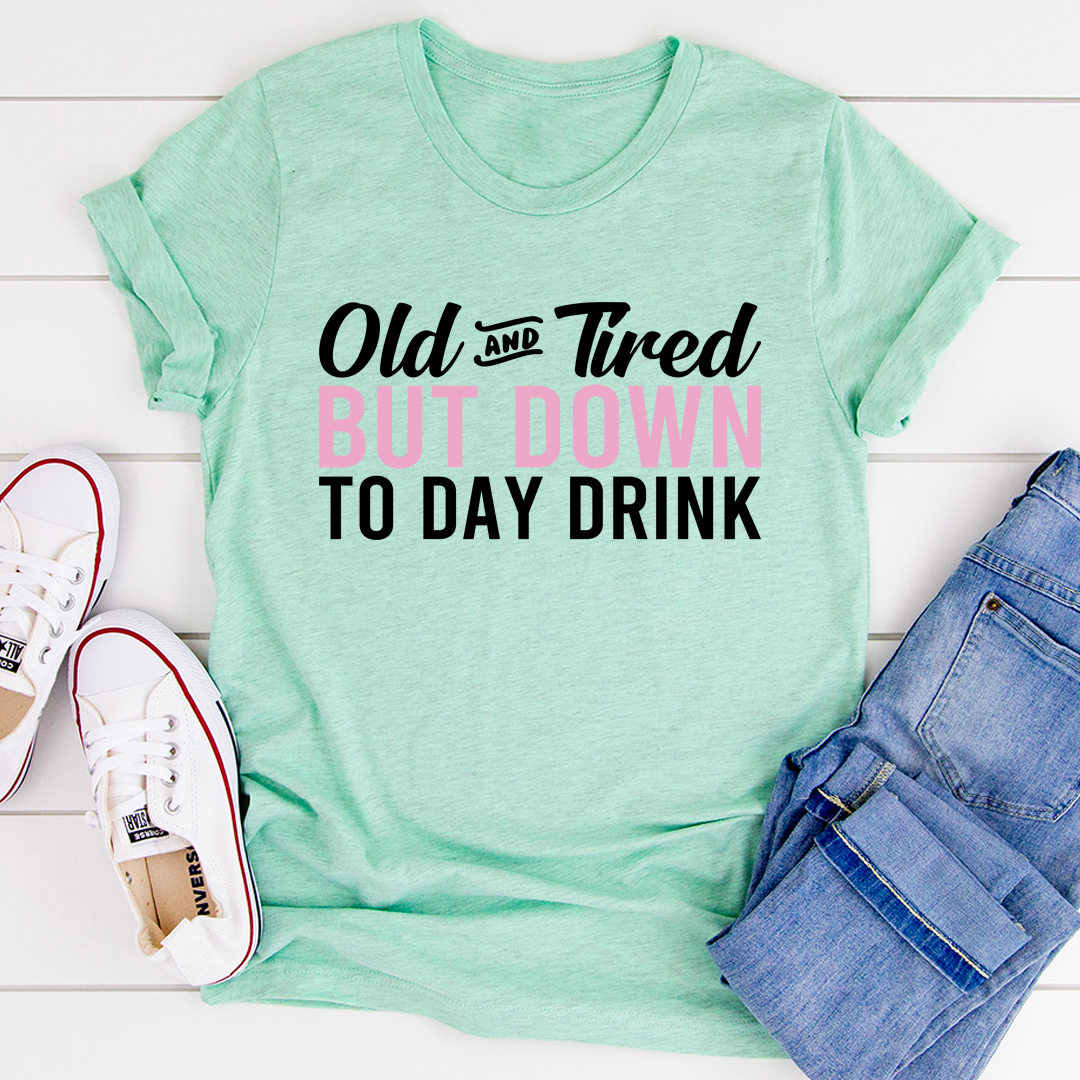 Old And Tired T-Shirt-3