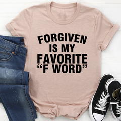Forgiven Is My Favorite F Word T-Shirt-3