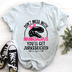 Don't Mess With Mamasaurus T-Shirt-2