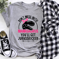 Don't Mess With Mamasaurus T-Shirt-1