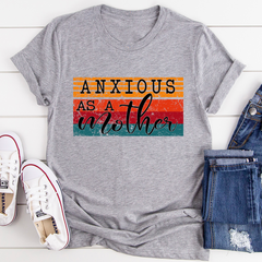 Anxious As A Mother T-Shirt-0