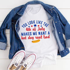 You Look Like The 4th Of July T-Shirt-0
