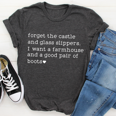 Forget The Castle And Glass Slippers T-Shirt-1