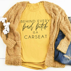 Behind Every Bad B Is A Car Seat T-Shirt-2