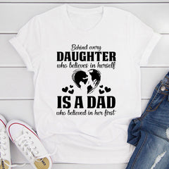 Behind Every Daughter Who Believes In Herself Is A Dad Who Believed In Her First T-Shirt-2