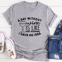 A Day Without Wine T-Shirt-1
