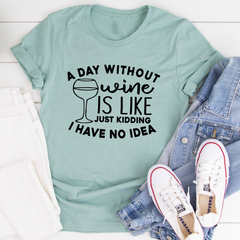 A Day Without Wine T-Shirt-3