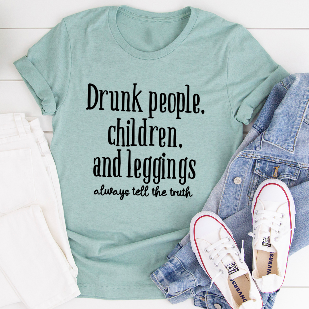 Drunk People Children And Leggings T-Shirt-1