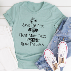 Save The Bees Plant More Trees Clean The Seas T-Shirt-2