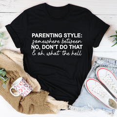 Parenting Style T-Shirt-0