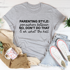 Parenting Style T-Shirt-2