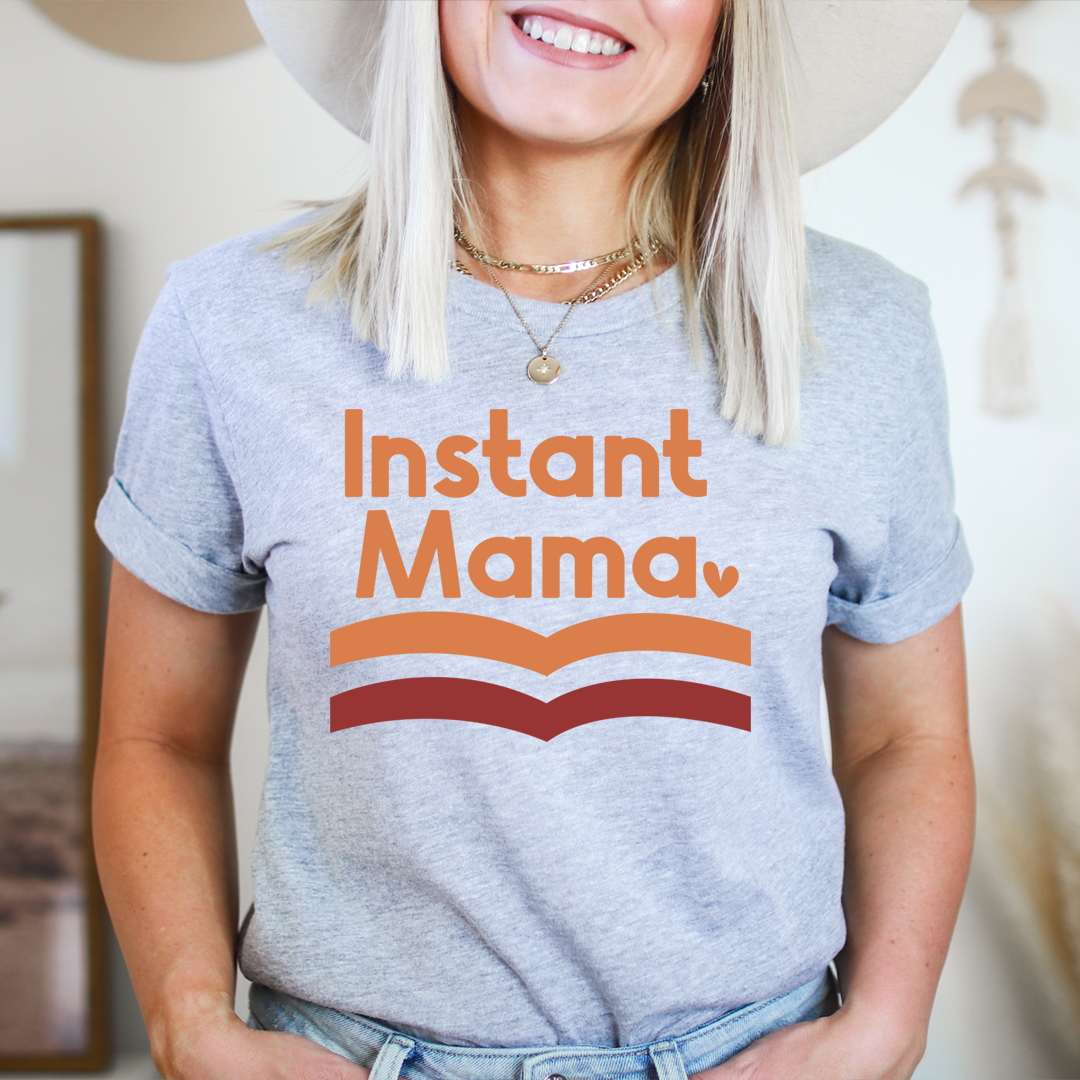 Instant Mama T-Shirt-0