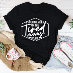 Proud Member Of The Tired Moms Club T-Shirt-1