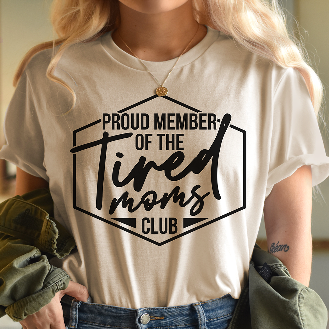 Proud Member Of The Tired Moms Club T-Shirt-0