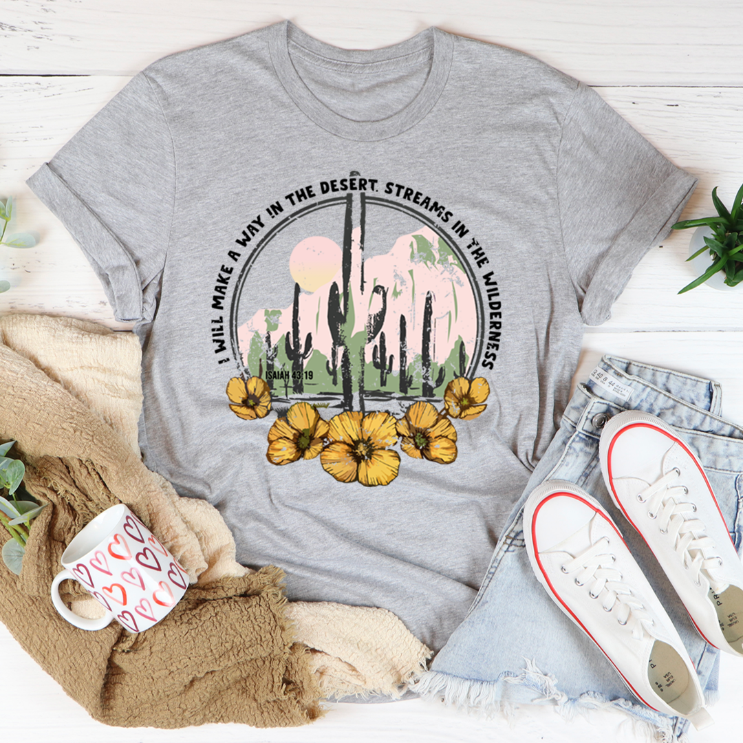 I Will Make A Way In The Desert T-Shirt-1