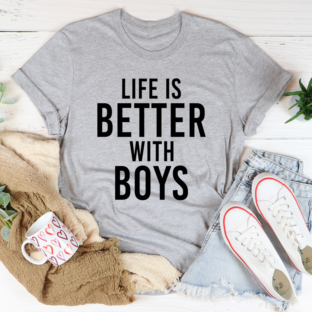 Life Is Better With Boys T-Shirt-1