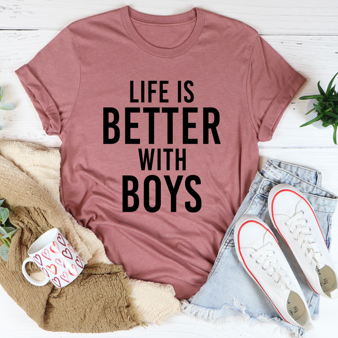 Life Is Better With Boys T-Shirt-3