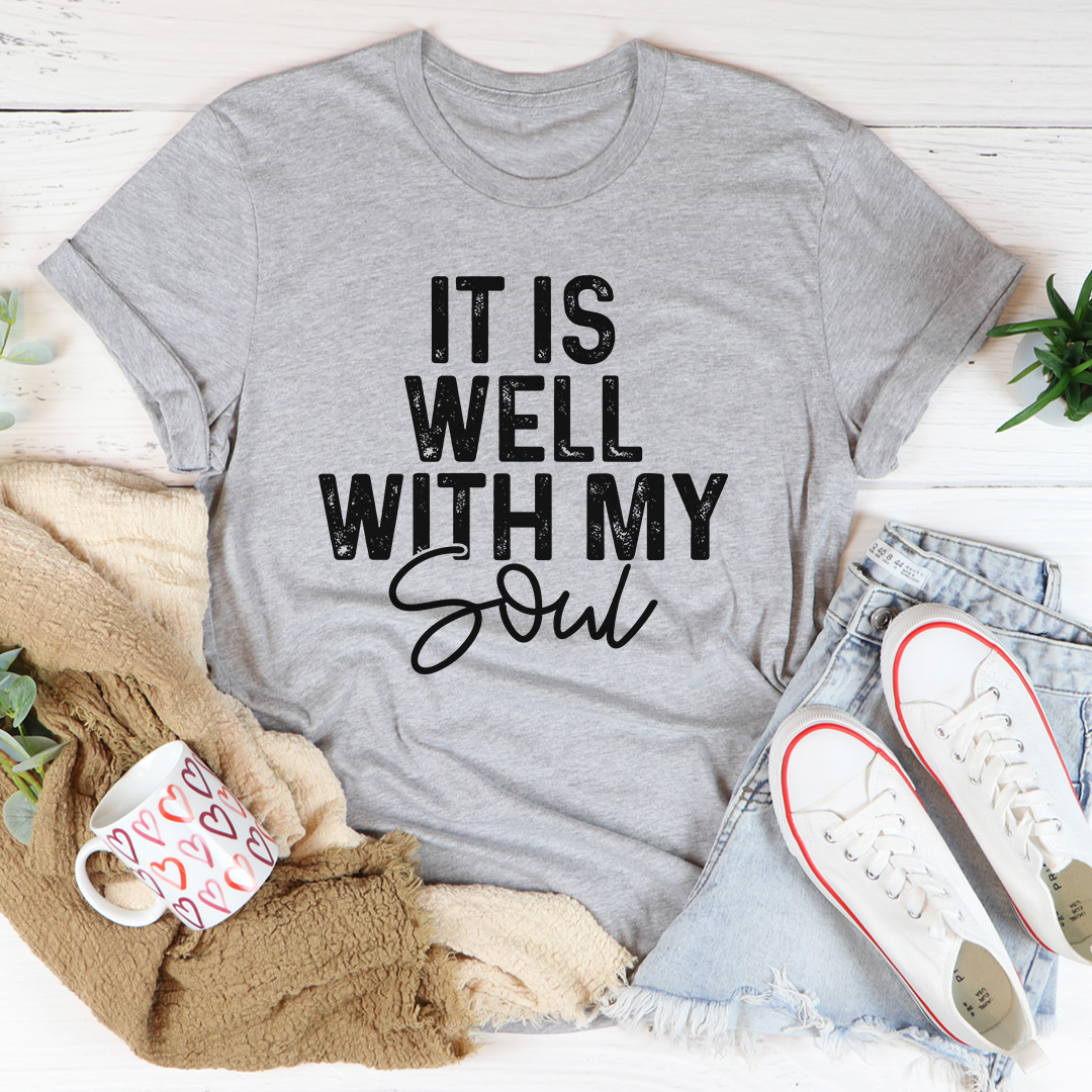 It Is Well With My Soul T-Shirt-1