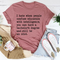 Don't Confuse Education With Intelligent T-Shirt-2
