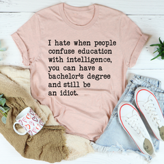 Don't Confuse Education With Intelligent T-Shirt-3